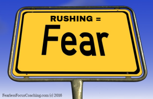 Rushing equals Fear